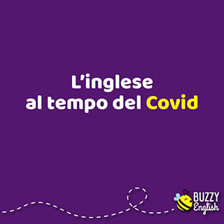 L'inglese al tempo della pandemia Covid