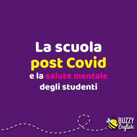 La scuola post-Covid: la salute mentale degli studenti