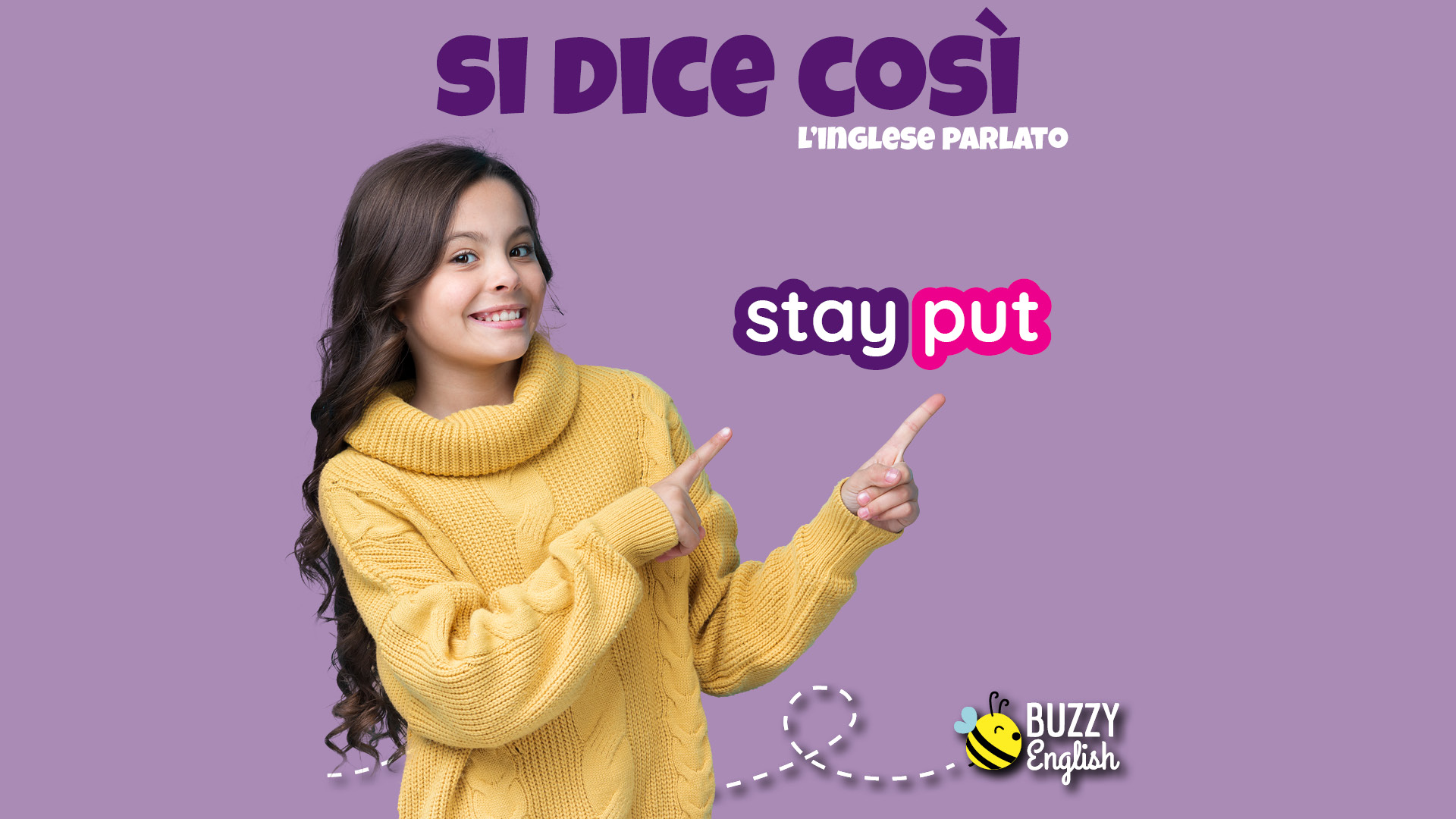 Stay put, espressione inglese che esprime il concetto di restare fermi o, anche in senso figurato, mantenere una posizione.