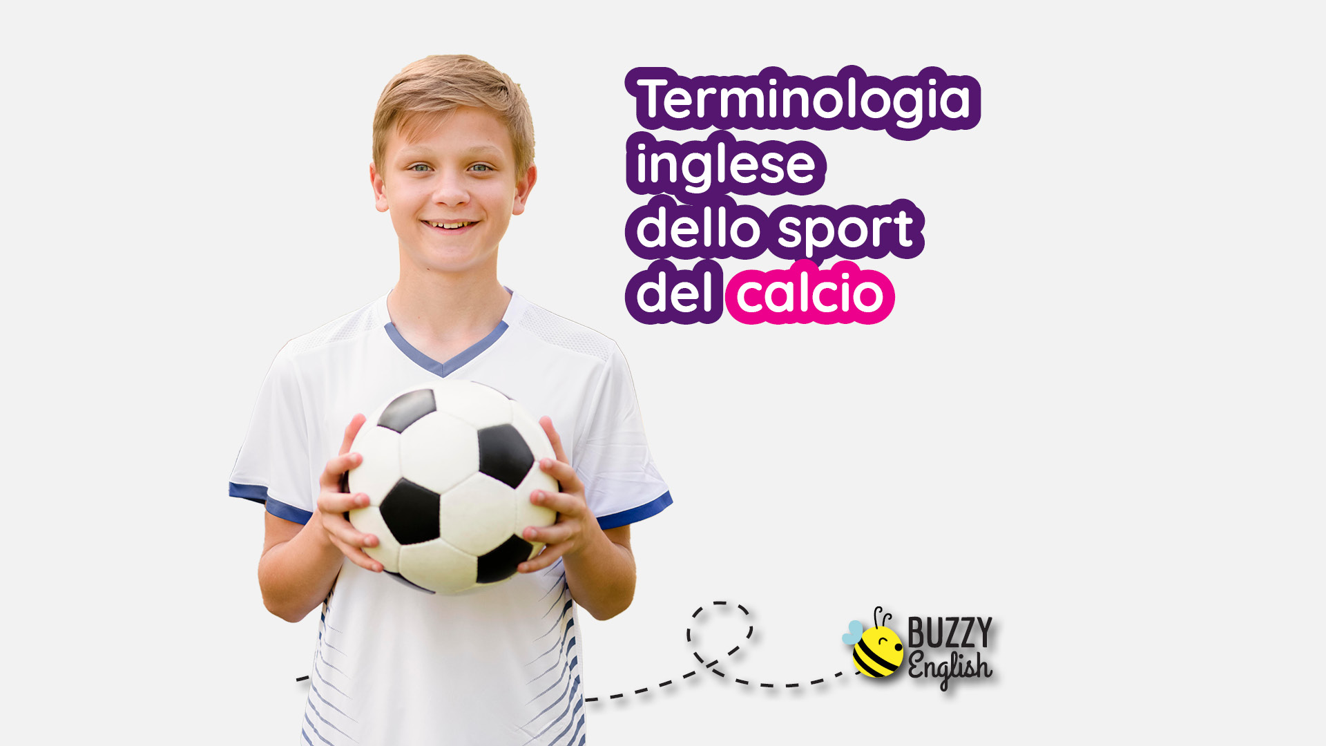 Lo sport del Calcio in inglese si dice Football (inglese britannico) o Soccer (inglese americano)