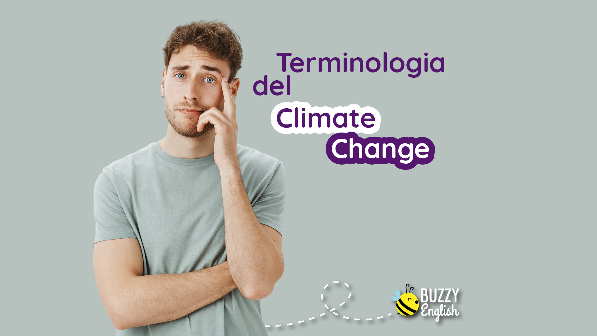 L'inglese è la lingua per comprendere questioni internazionali e globali come il Climate Change, il così detto Cambiamento Climatico
