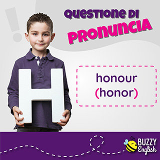 Honour (o honor), anche l'onore vuole l'H ma non si pronuncia