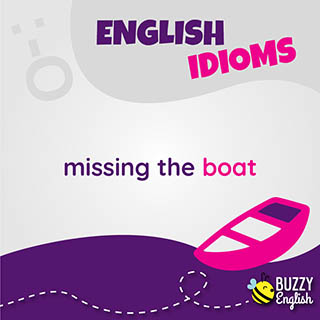 Missing the boat, perdere l'occasione