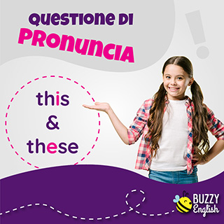 This e these, il suono della i breve e della i lunga