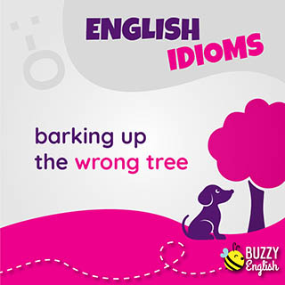 Barking up the wrong tree, sbagliarsi su quale sia la causa